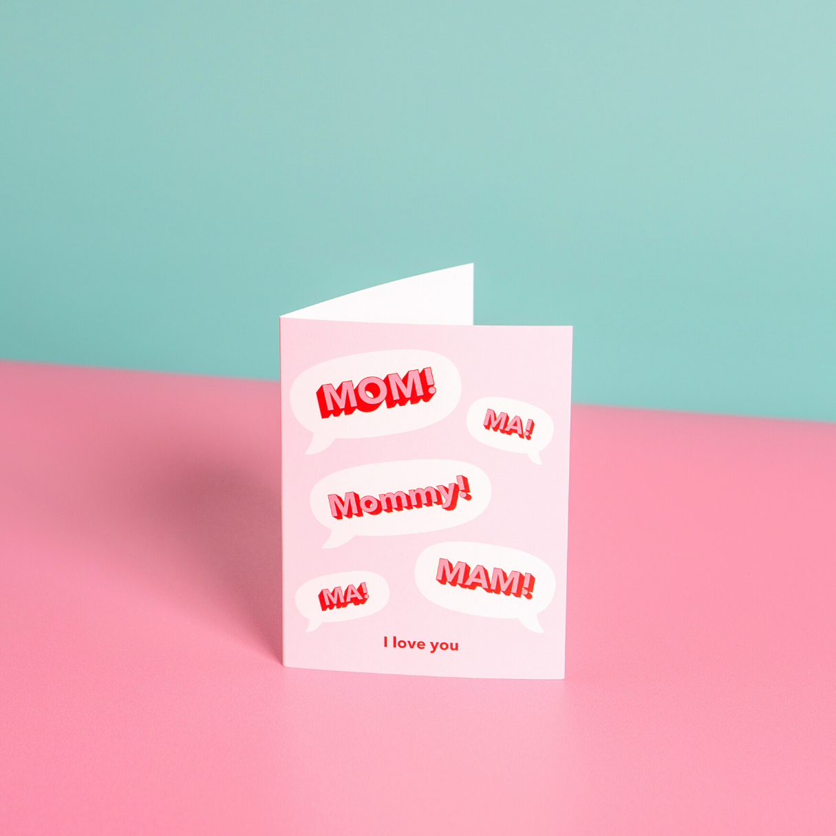 Mom! I Love You | Mother's Day Card