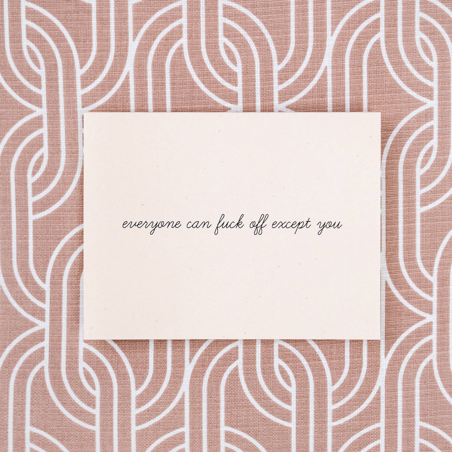 Except You Greeting Card